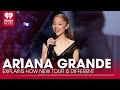 Ariana Grande Explains How New Tour Is Different Than 'Back In The Day' | Fast Facts