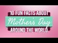 10 fun facts about mothers day around the world