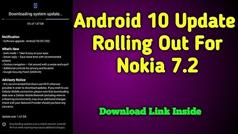 Android 10 Update Rolling Out For Nokia 7.2 | Nokia 7.2 Android 10 Update Download Link