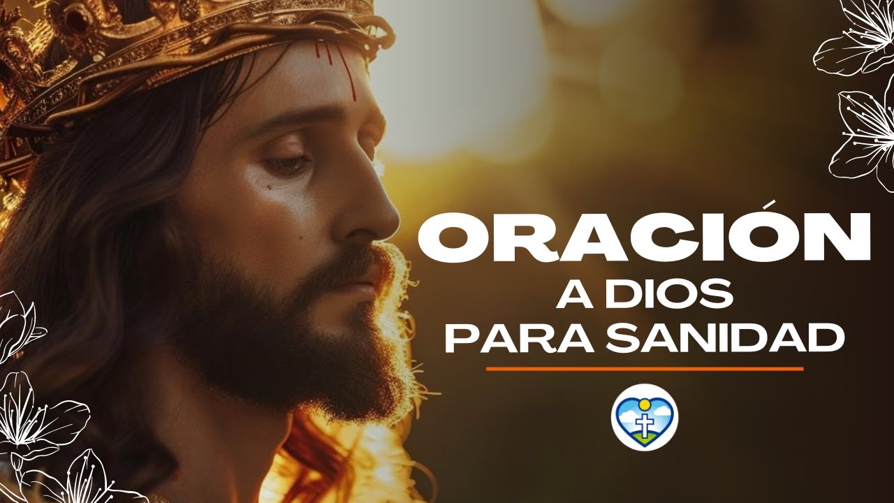 🔥 ORACIÓN A DIOS PARA SANIDAD 🌞 ORACIÓN DE LA MAÑANA ️ - YouTube