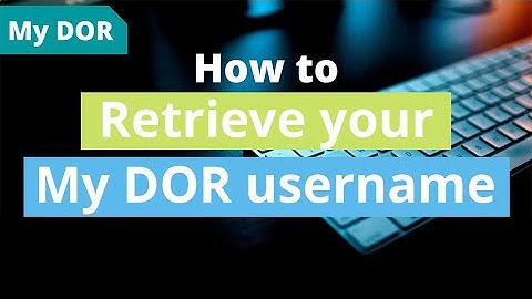 How to retrieve your My DOR username