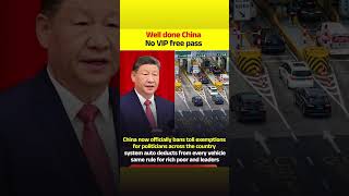 China has implemented a system where toll exemptions for politicians are