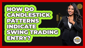 How Do Candlestick Patterns Indicate Swing Trading Entry? - CryptoBasics360.com