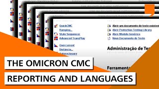 The OMICRON CMC - Reporting and languages