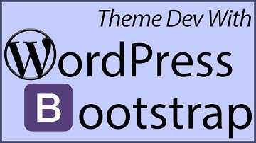 WordPress Theme Development Tutorial with Bootstrap & Underscores WP Starter Theme