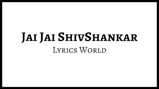 jai jai shivshankar full song lyrics | Hrithik Roshan |Tiger Shroff | War