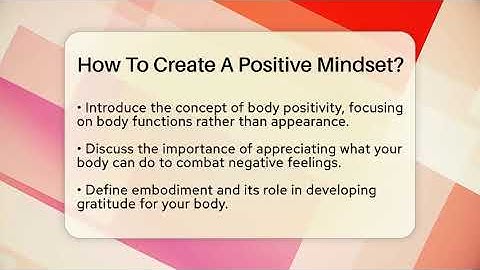 How To Create A Positive Mindset? - Inside Body Image