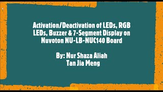 Activation/Deactivation of LEDs, RGB LEDs, Buzzer & 7-Segment Display [Nuvoton NU-LB-NUC140 Board] Profile