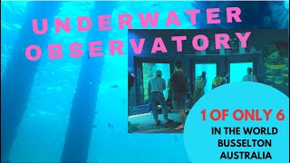 Busselton Underwater Observatory | 1 of ONLY 6 in the world
