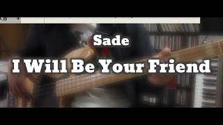 Sade - I Will Be Your Friend (Bass Cover) Tabs