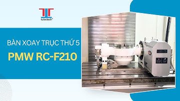 Bàn xoay trục thứ 5 PMW RC-F210 gia công phôi thực tế