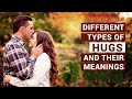 8 Different Types Of Hugs - What they really mean