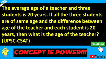 Aptitude || The average age of a teacher and three students is 20 years...||Easy||UPSC CSE- CSAT||