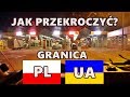 Jak przekroczyć granicę z Ukrainą? (vlog #35)