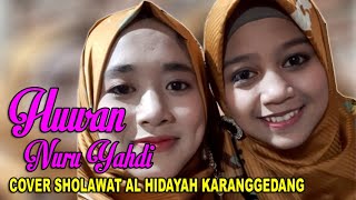 Video thumbnail of "SHOLAWAT MERDU HUWAN NURU YAHDI + LIRIK LAGU || COVER AL HIDAYAH KARANGGEDANG"