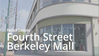 Retail Stories - Fourth Street Berkeley Mall