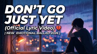 Dont Go Just Yet     Emotional Romantic Song  Heartbreak English S 2026