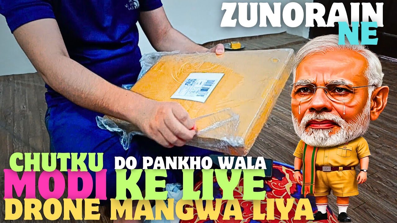 ZUNORAIN NE CHUTKU MODI KE LIYE DRONE MANGWA LIYA!