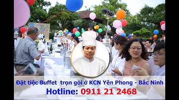 Dịch vụ đặt tiệc buffet trọn gói ở khu công nghiệp Yên Phong Bắc Ninh