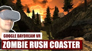 Zombies in VR! Zombie Rush Coaster for Daydream VR Hands-On Review