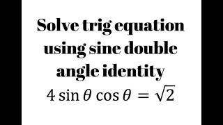 Solving trig equation using sine double-angle identity
