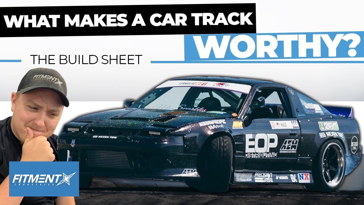 What Makes A Car Track Worthy? | The Build Sheet
