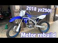 *DIRT CHEAP* 2018 yz250f | motor rebuild |