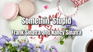 Somethin' Stupid | Frank Sinatra | Lyrics