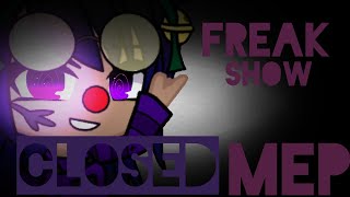 Freakshow Mep (BACKUPS OPEN) (CLOSED MAP) (READ DESCRIPTION)