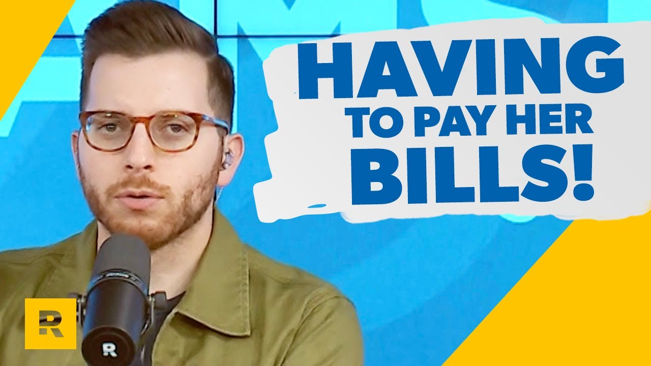 I Have to Pay My Girlfriend’s Bills!