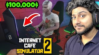 I SPEND $100,000 ON MY CAFE | INTERNET CAFE SIMULATOR 2 #3