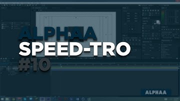 ALPHAA INTRO v12  |  SPEED-TRO #10