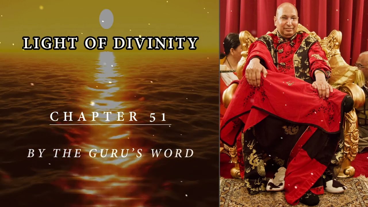 Light Of Divinity | Chapter 51 | By the Guru’s word