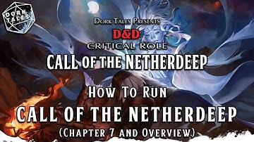 Call of the Netherdeep | How to Run Chapter Seven and Campaign Overview