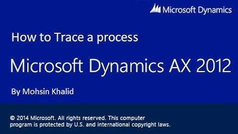 How to Trace a process in Dynamics AX 2012