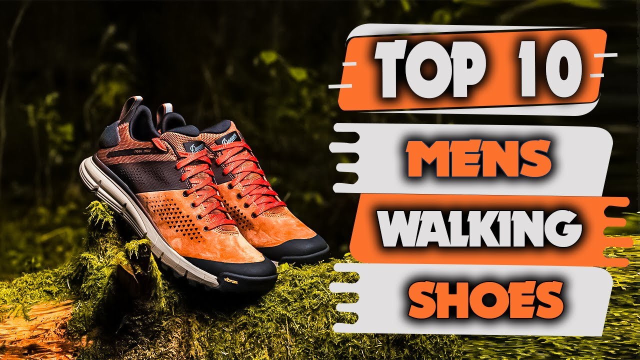 Best Mens Walking Shoes Top 1 Best Walking Shoes for Men YouTube