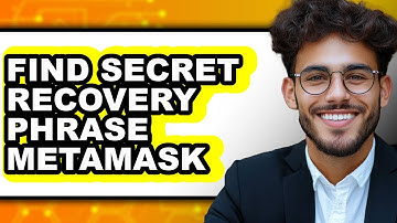 How To Find Secret Recovery Phrase MetaMask (Easy Method)