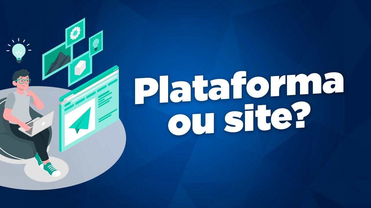 Qual a Diferença entre Site e Plataforma? E qual é o melhor? - YouTube