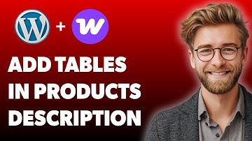 How To Add Tables In Woocommerce Products Description Wordpress Plugin [2025 Guide]