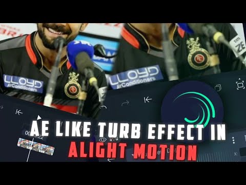 || Turb effect Tutorial in Alight motion ||