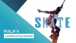 How to Use Layers and Save Files | Pixlr X