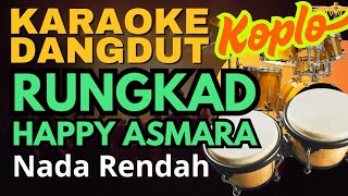 RUNGKAD Karaoke Nada Cewek (nada rendah) - Happy Asmara - Rungkad - Vicky Prasetio 