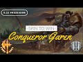 SPIN TO WIN - NEW CONQUEROR GAREN - PATCH 9.23 PRESEASON - LEAGUE OF LEGENDS
