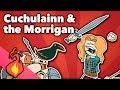 Cuchulainn & the Morrigan - Spurning a Goddess - Extra Mythology