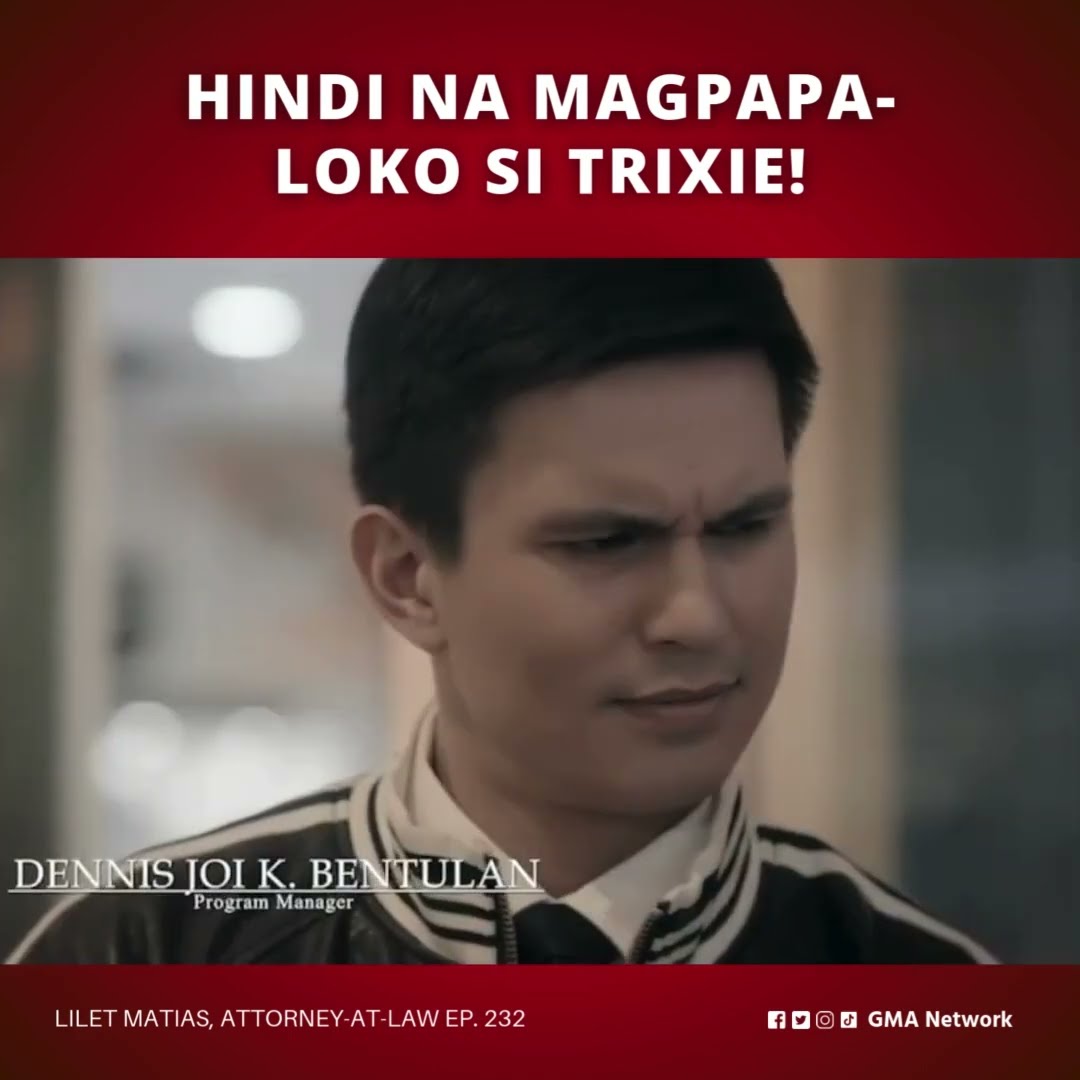 Lilet Matias, Attorney-at-Law: Hindi na magpapaloko si Trixie! (Episode 232)