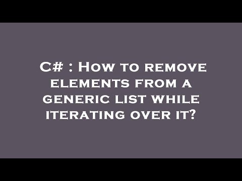 C# : How to remove elements from a generic list while iterating over it?