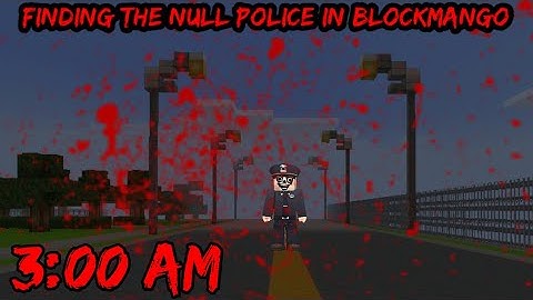 Solving the Mystery of Null Police (BlockMan Go:Blocky Mods)