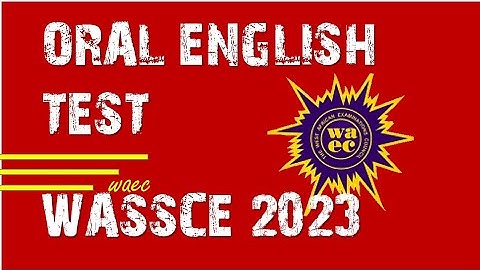 Wassce 2023 English Orals |Questions and Answers for waec Candidates |