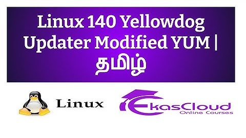 #Linux 140 Yellowdog Updater Modified  YUM | Ekascloud | Tamil