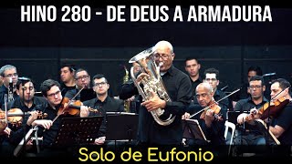 Hino 280 - De Deus a armadura | Orquestrado com solo de Eufonio